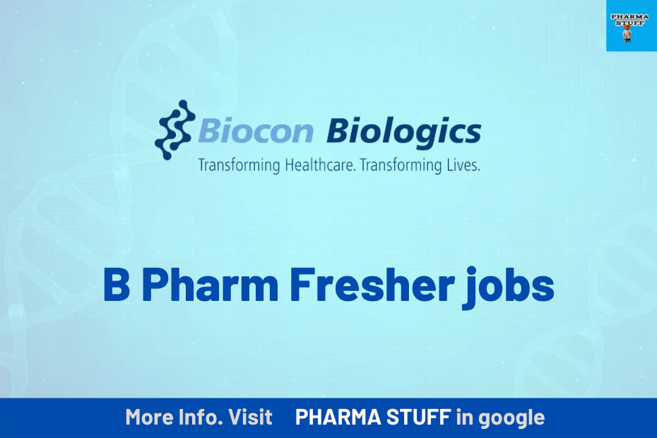 Biocon Biologics' Manufacturing Executive position for Fresher B pharma