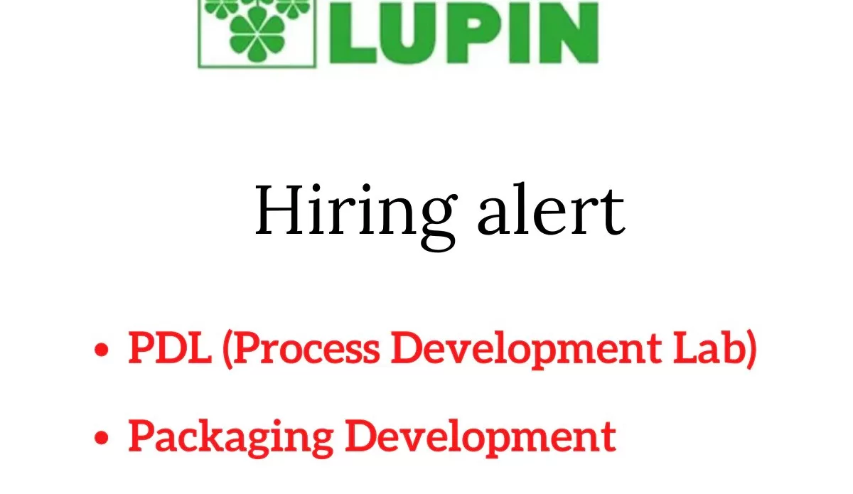 Lupin Limited Hiring Notification for PDL & Packing Development Departments