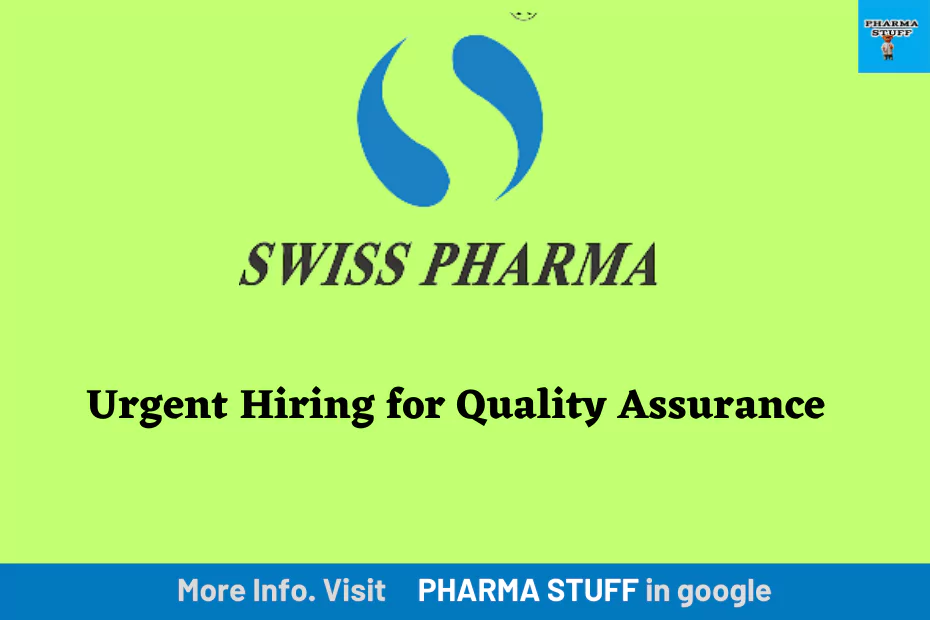 Swiss Parenterals Urgent Hiring for Quality Assurance