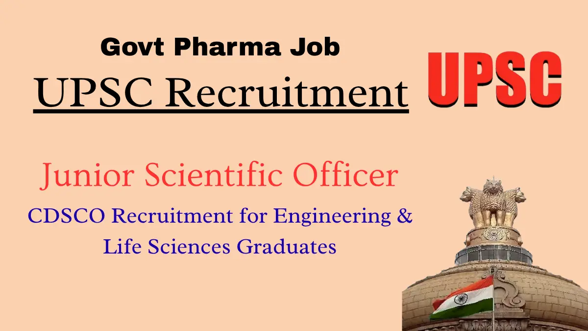 Govt UPSC Junior Scientific Officer Recruitment – CDSCO Hyderabad
