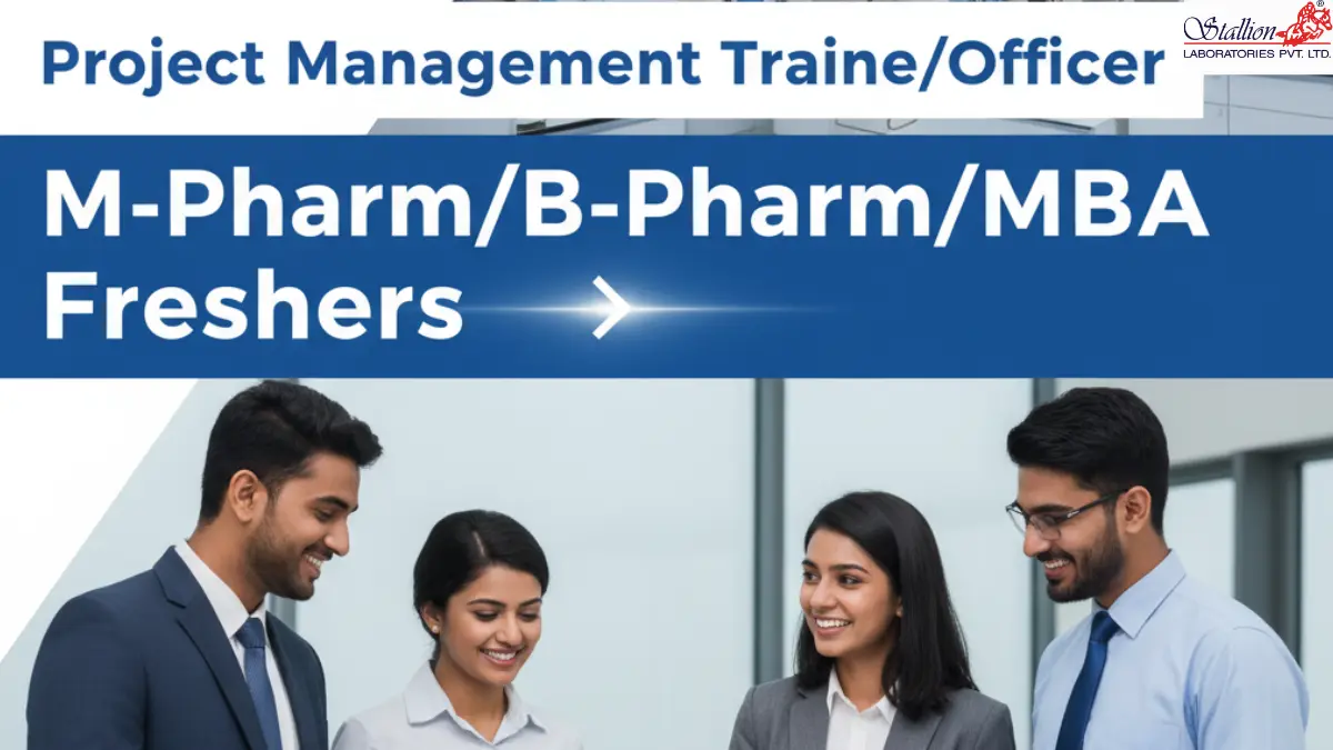 M Pharm, B Pharm, MBA Freshers – Project Management Trainee/Officer - Stallion Labs
