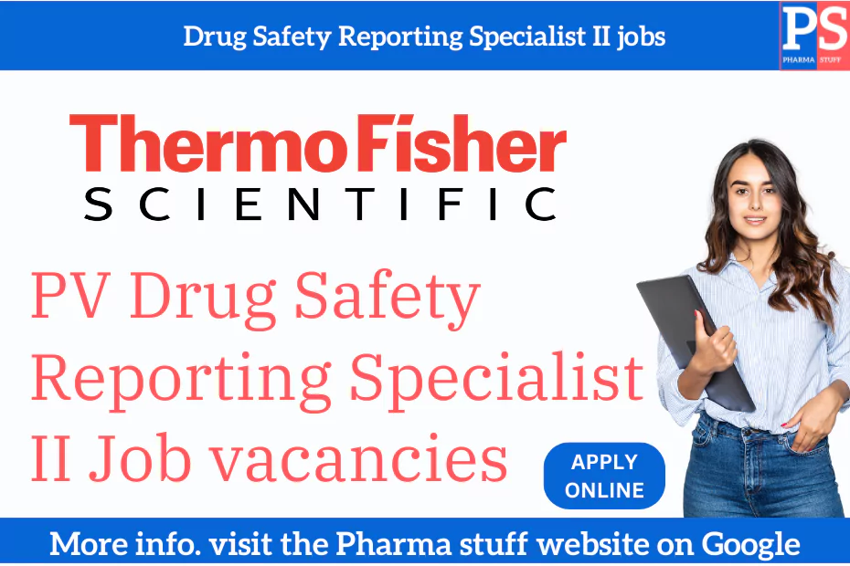 Drug Safety Reporting Specialist II jobs at Thermo Fisher Scientific
