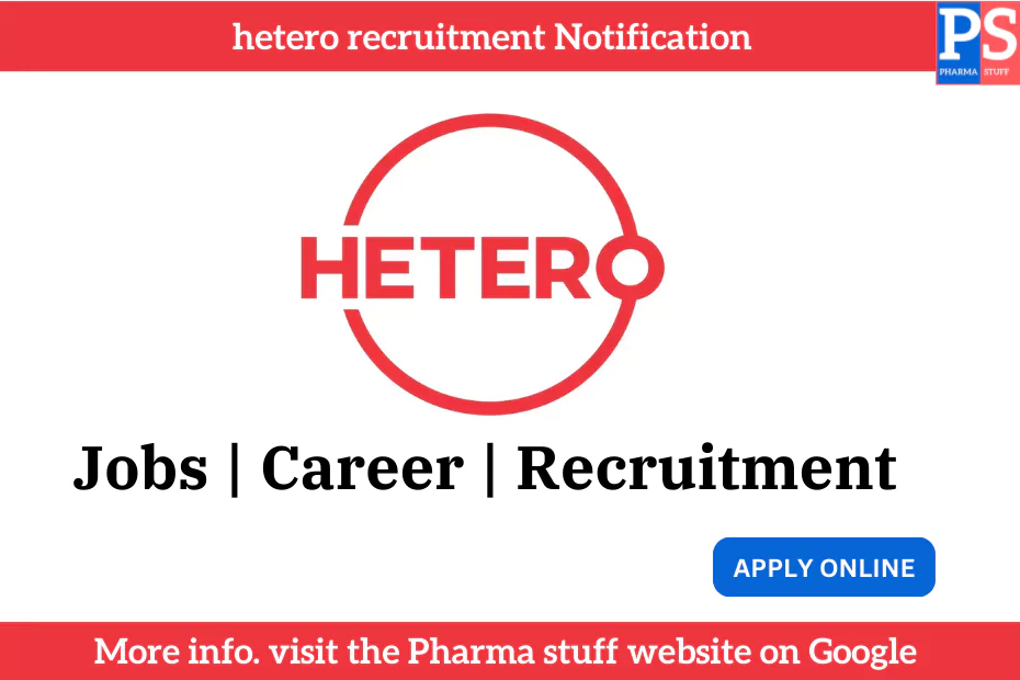 hetero Careers recruitment Notification - jobs, vacancies
