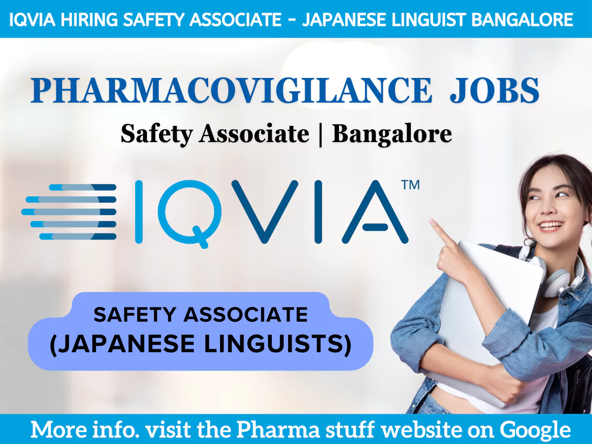 IQVIA Hiring Pharmacovigilance Safety Associate - Japanese Linguist Bangalore 