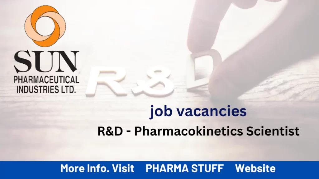 Opportunity in R&D - Pharmacokinetics Scientist: Baroda sun pharma