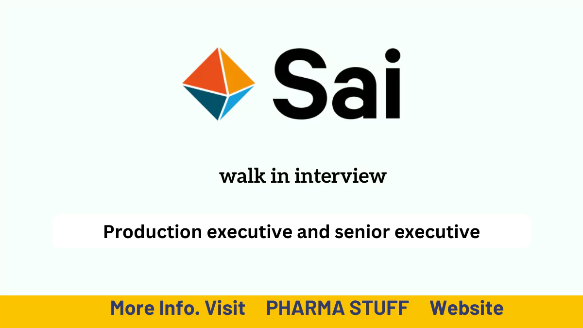 Production executive and senior executive Pharma jobs in sai Lifesciences Pvt Ltd