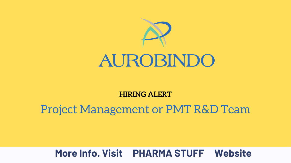Aurobindo Pharma hyderabad - Project Management or PMT R&D Team