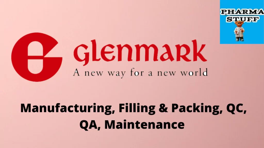 Glenmark Pharmaceuticals Walk-in Interviews @ Indore for Manufacturing, Filling & Packing, QC, QA, Maintenance