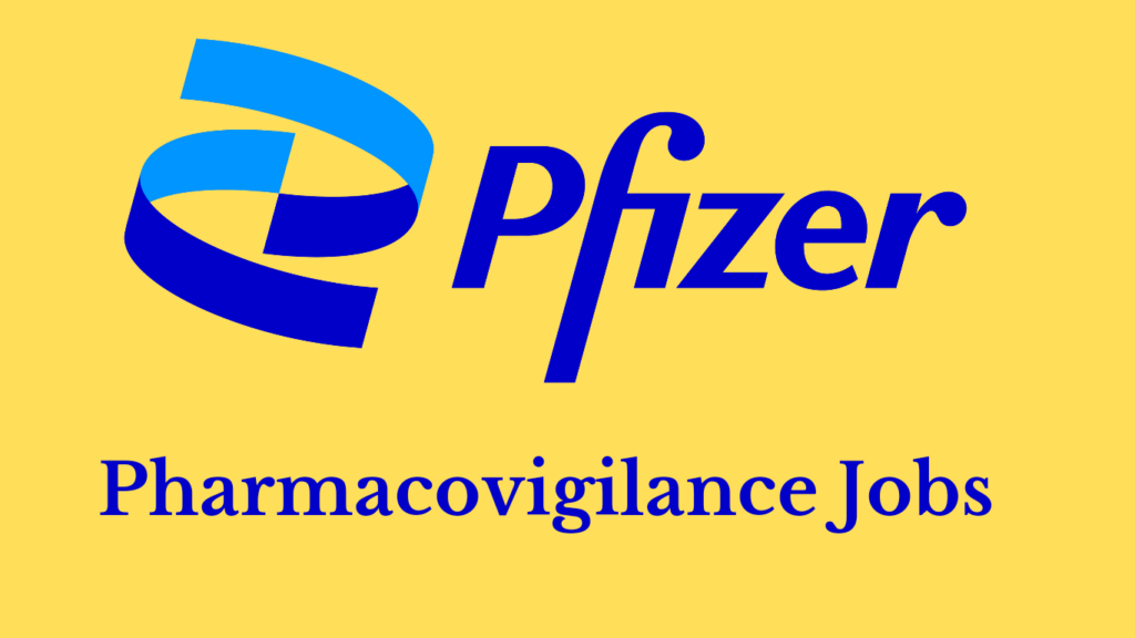 Pfizer Pharmacovigilance Jobs - safety surveillance associate - Chennai