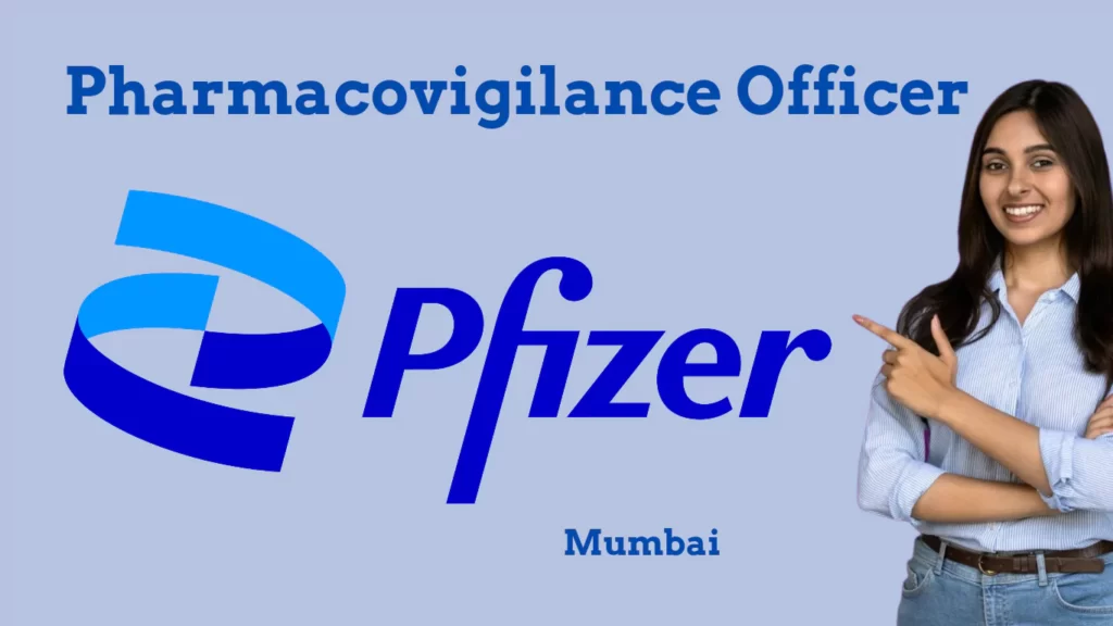 Pfizer - Pharmacovigilance Officer Vacancies