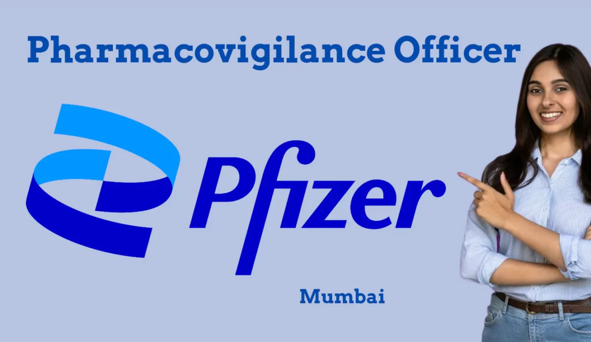 Pfizer - Pharmacovigilance Officer Vacancies