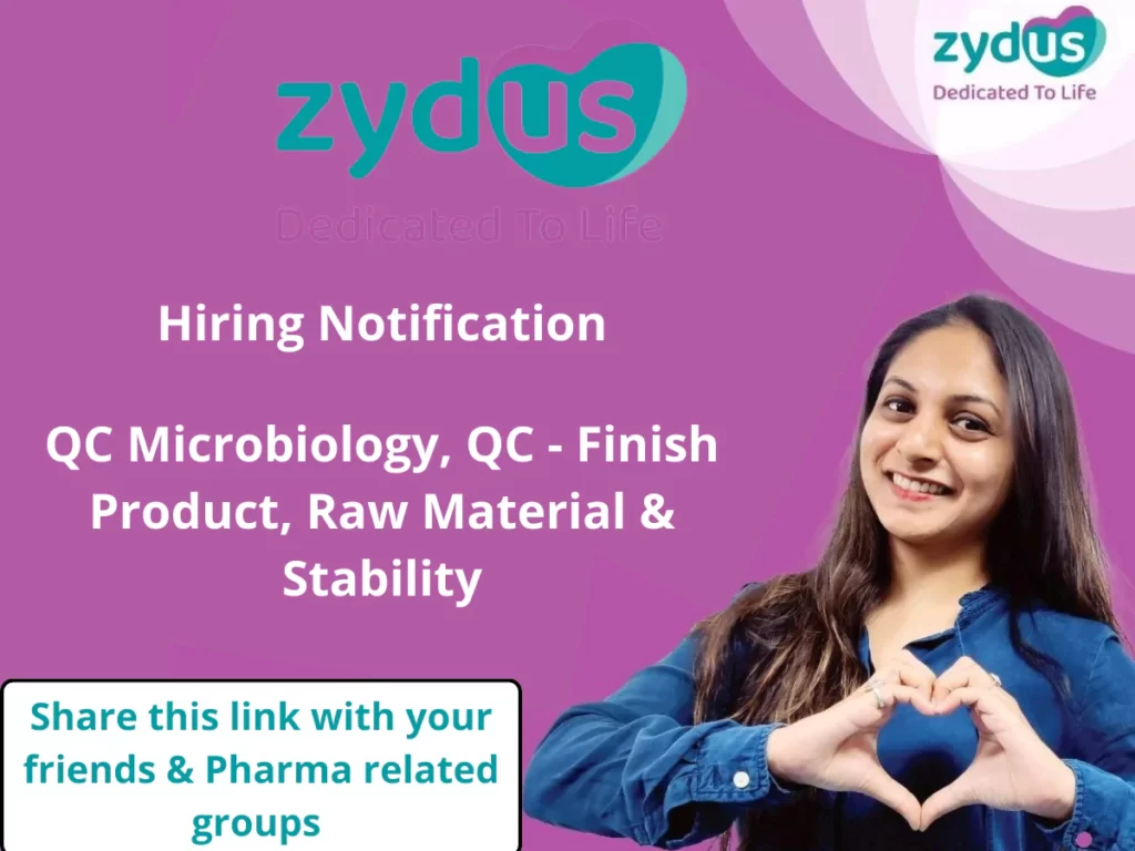 Zydus Lifescience Vacancies - QC Microbiology, QC - Finish Product, Raw Material & Stability