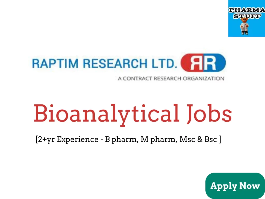 Bioanalytical Vacancies - B pharm, m pharm, Msc, Bsc - Raptim Research Bioanalytical Vacancies - B ppharm, m pharm, Msc, Bsc - Raptim Research