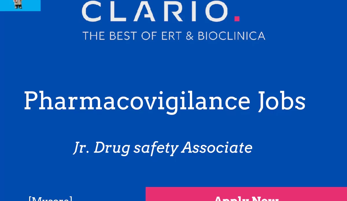 Clario(Bioclinica) - Pharmacovigilance Drug safety Associate Vacancies