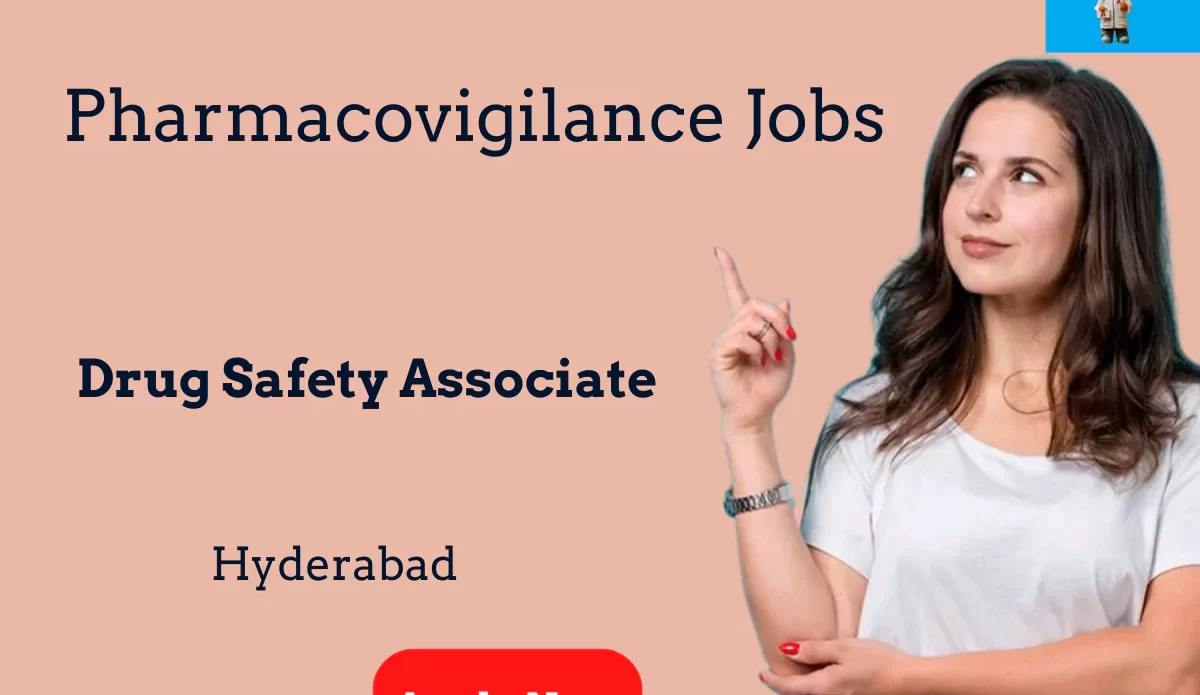 Pharmacovigilance (Drug safety Associate) Openings - Hyderabad - MICC