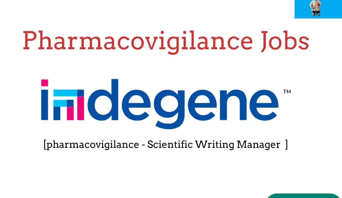 Pharmacovigilance Scientific Writing Manager - Indegene