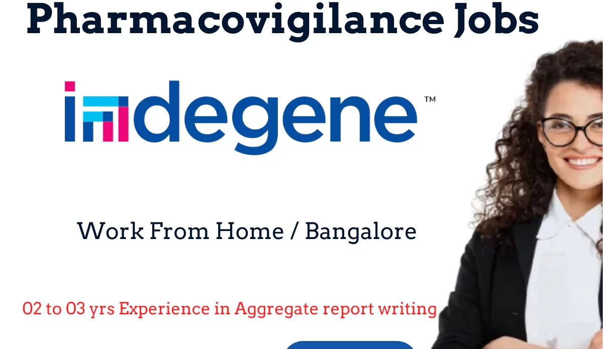 Pharmacovigilance Work from home Openings - Indegene