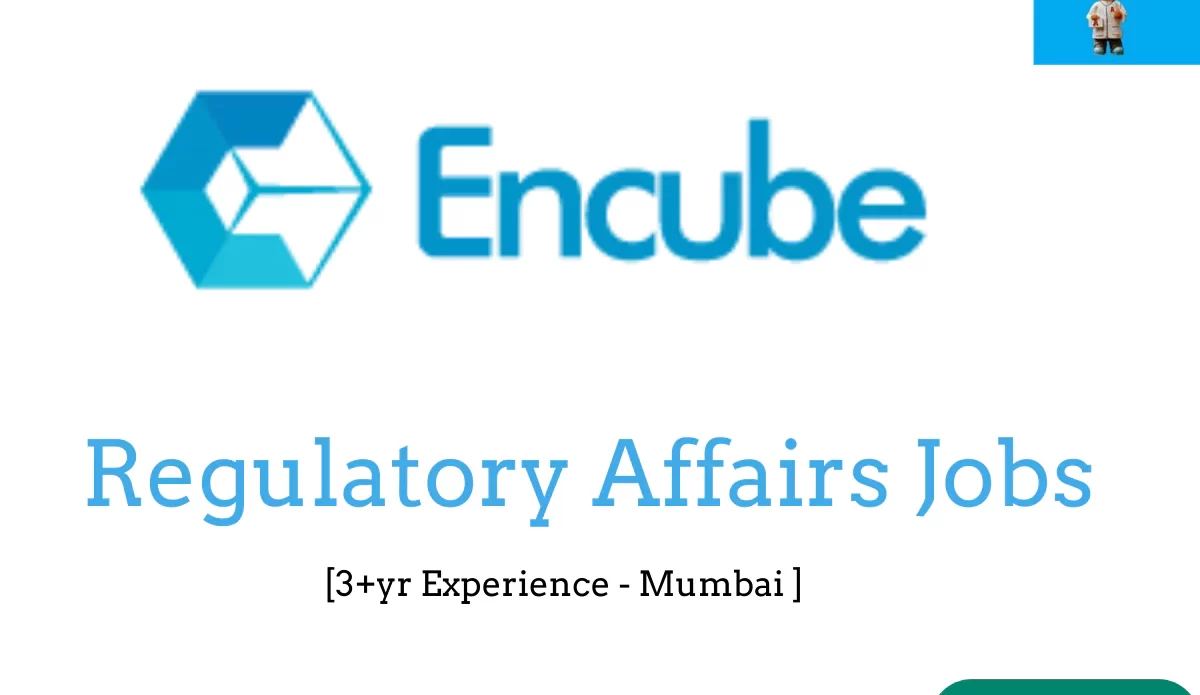 Regulatory affairs Vacancies - Encube Ethicals - M pharm / Msc