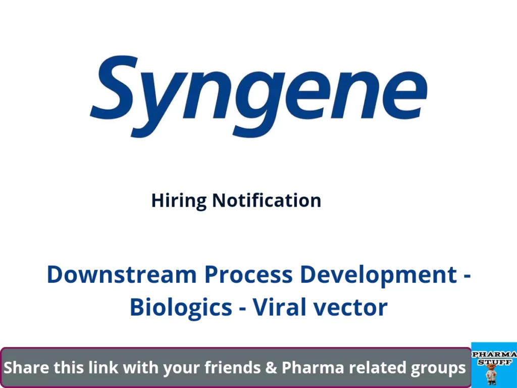 Syngene international Hiring- Viral Vectors (R&D and Manufacturing)