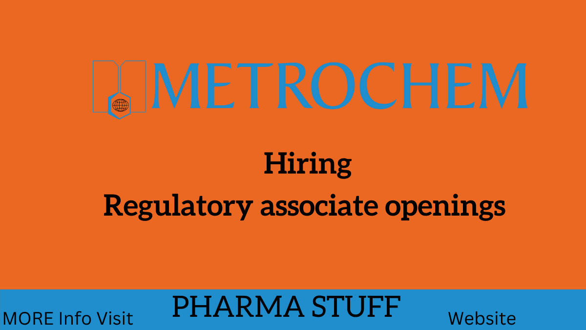 Metrochem pharma- regulatory affairs associate job openings in hyderabad