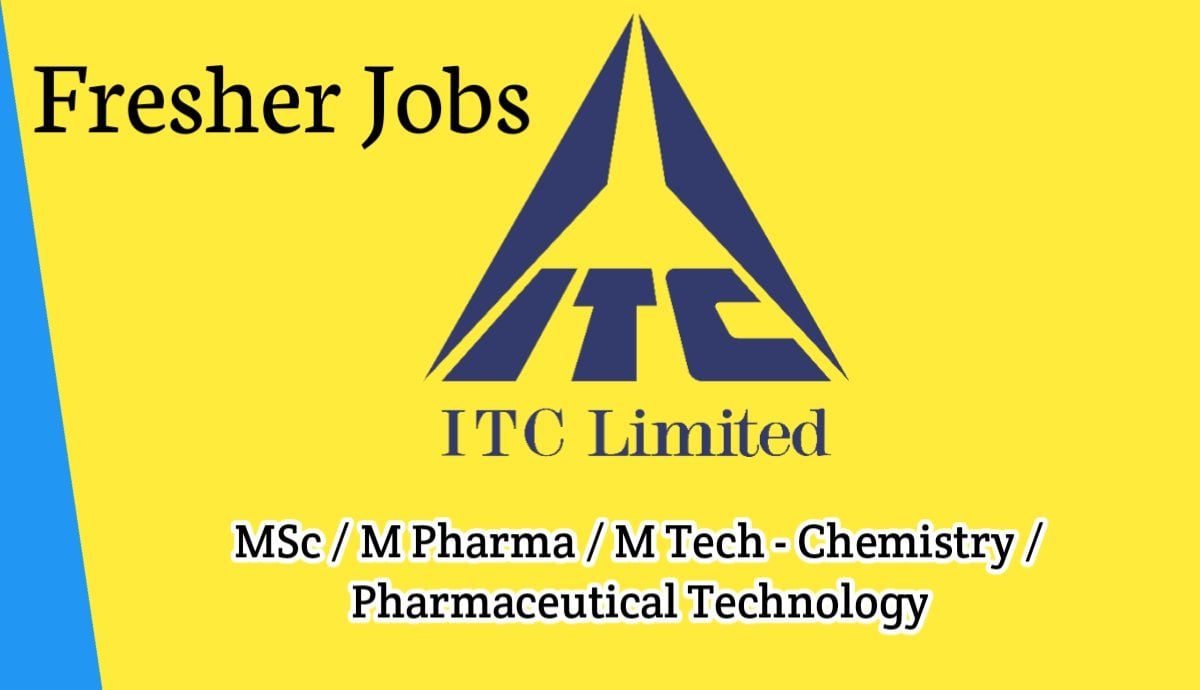20220129 1812142855610174238989598 ITC Limited Fresher & Experience Job openings for MSc, M Pharma, M Tech - Chemistry, Pharmaceutical Technology, Chemical Engineering Students 2022