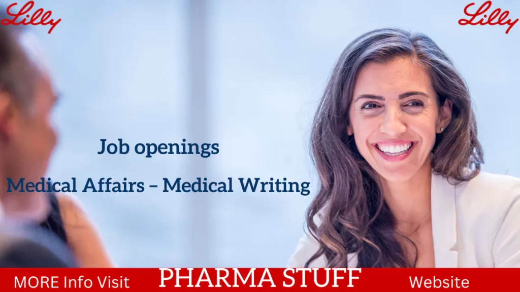 lilly hiring notification for Medical Affairs – Medical Writing