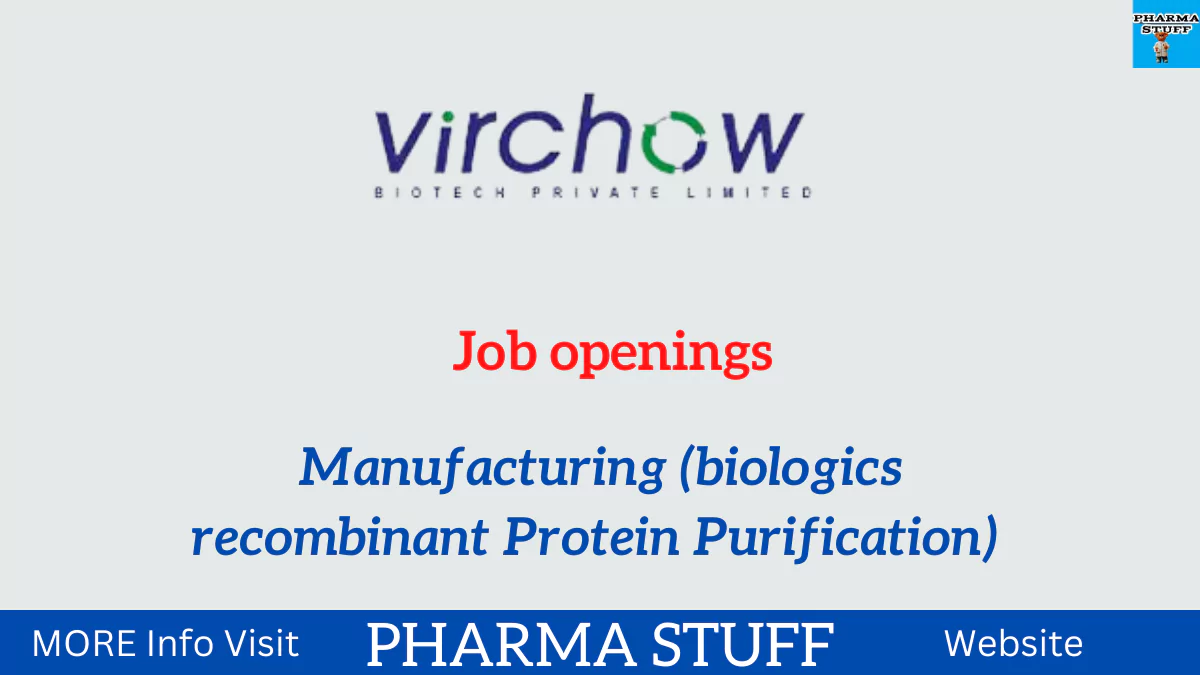  Virchow biotech jobs - Manufacturing (biologics recombinant Protein Purification)