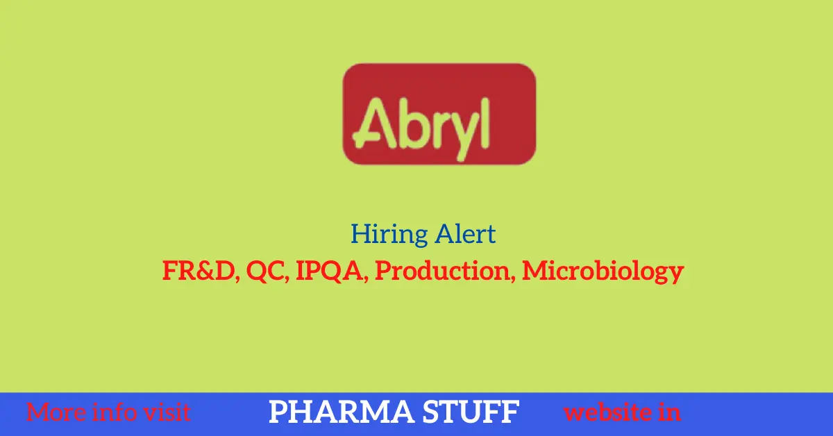 Abryl Laboratories Pvt Ltd Jobs - FR&D, QC, IPQA, Production, Microbiology