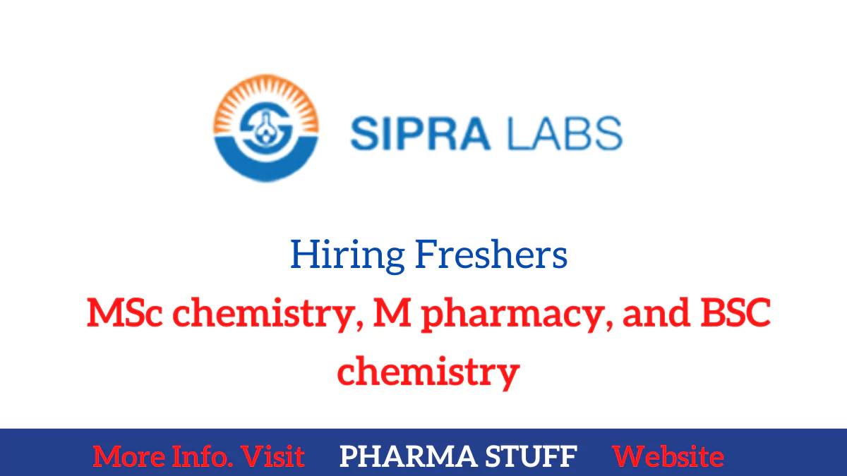 sipra labs job opportunities for MSc chemistry, M pharmacy, and BSC chemistry Freshers