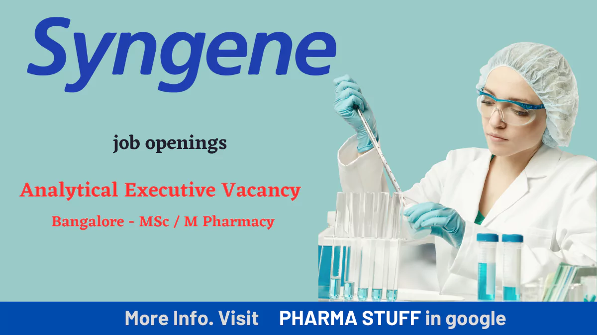 Analytical Executive Vacancy in Bangalore at Syngene Pharma - MSc/M Pharmacy