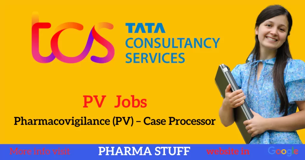 TCS Pharmcovigilance job openings in indore - case processor