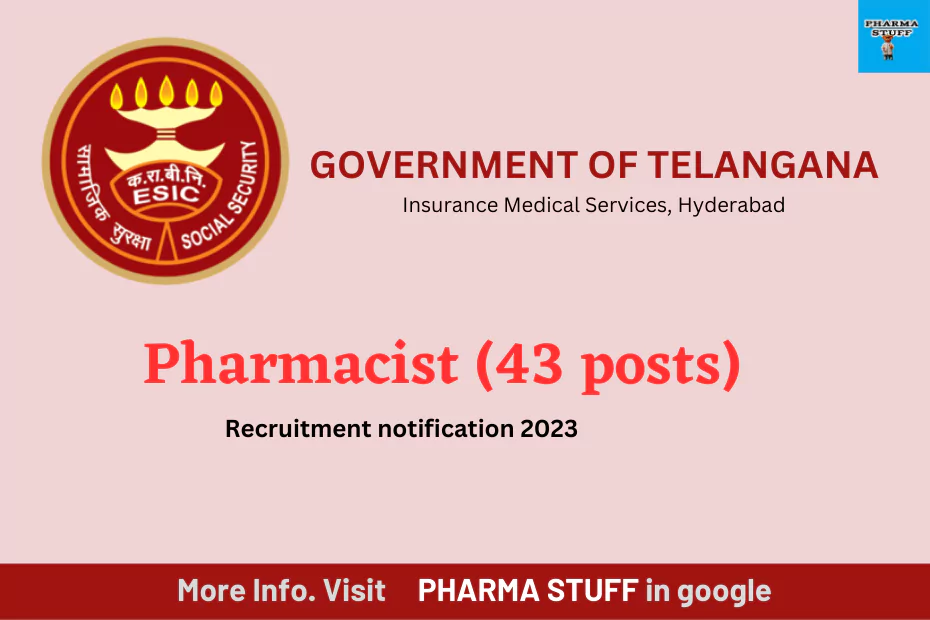 43+ Pharmacists Recruitment; Telangana Govt. Insurance Medical Services Department