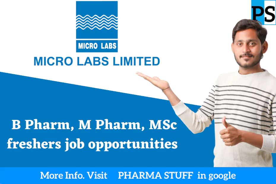 B Pharm, M Pharm, MSc freshers job opportunities for Micro Labs 