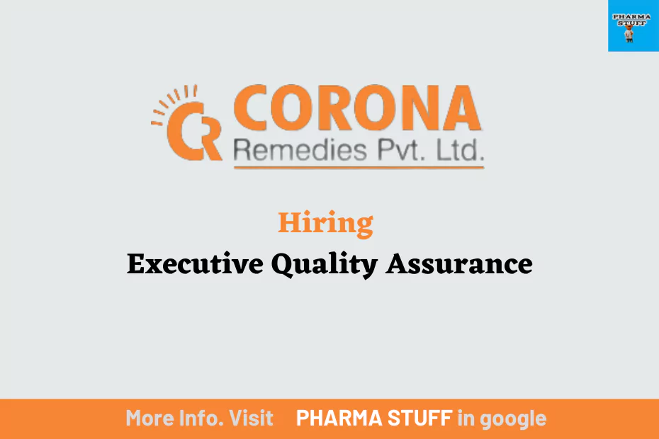 Corona Remedies hiring Executive Quality Assurance