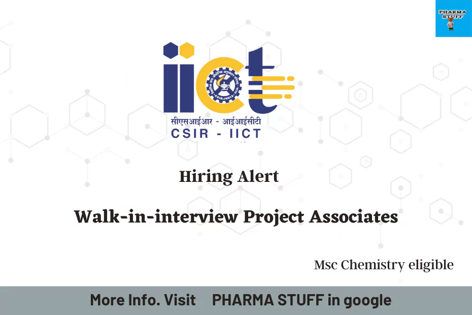 CSIR–IICT Walk in interview for Project Associates