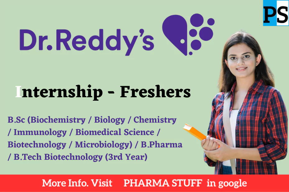 Dr Reddys Internship opportunity; vizag - B.Sc (Biochemistry / Biology / Chemistry / Immunology / Biomedical Science / Biotechnology / Microbiology) / B.Pharma / B.Tech Biotechnology (3rd Year)