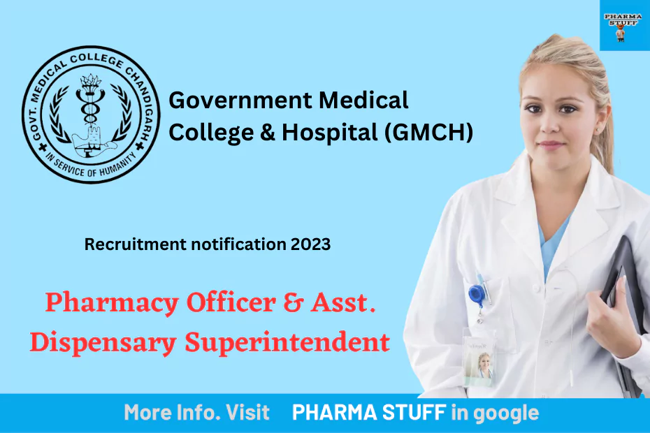 GMCH, Chandigarh Recruitment 2023; Pharmacy Officer and Asst. Dispensary Superintendent