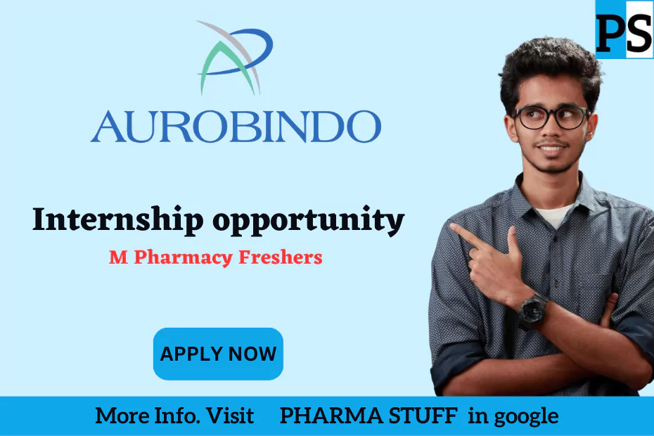 Internship opportunity for M.Pharmacy Freshers at Aurobindo Research Centre