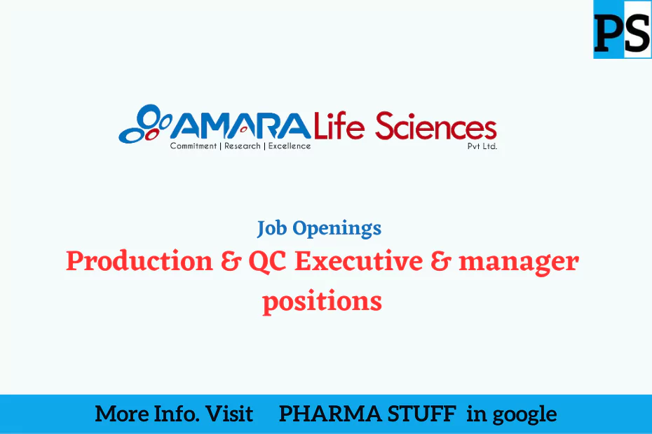 Job Openings at AMARA LIFE SCIENCES Production and Quality Control