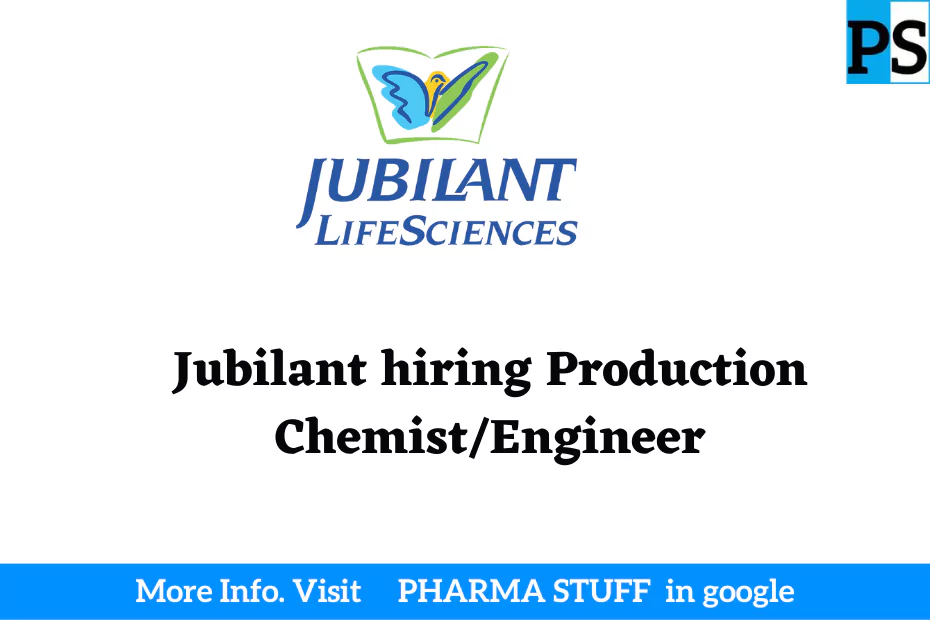 Jubilant hiring Production Chemist/Engineer