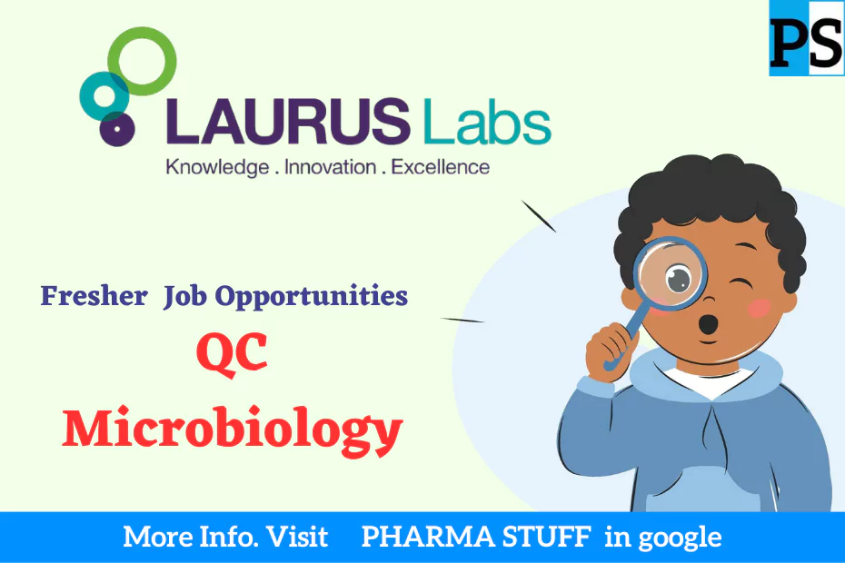 Laurus Labs vizag Fresher jobs; QC Microbiology