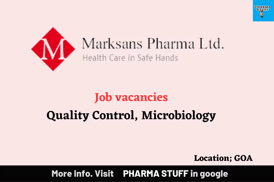 Marksans Pharma jobs Quality Control, Microbiology Department