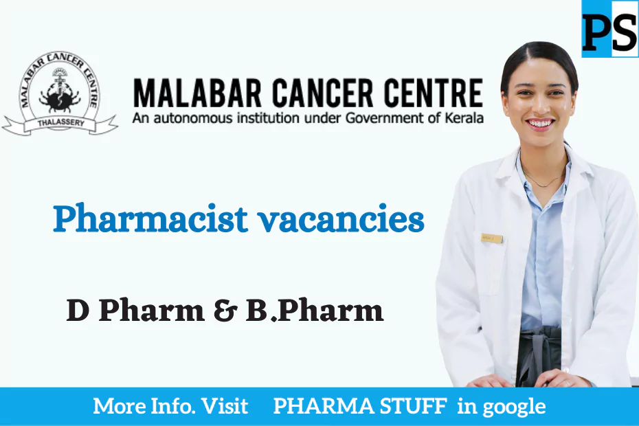 Pharmacist Vacancies at Malabar Cancer Centre