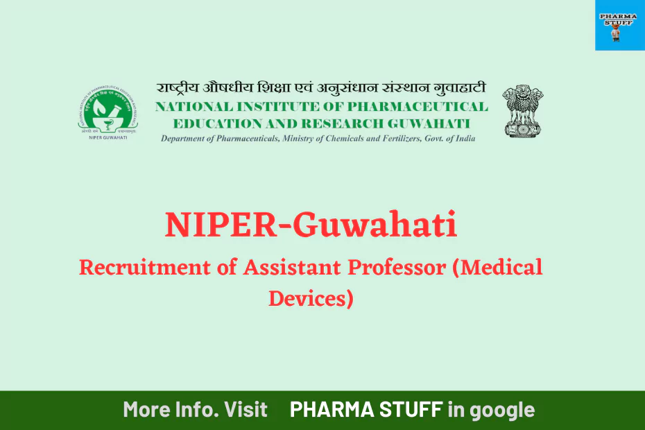 Recruitment of Assistant Professor (Medical Devices) at NIPER-Guwahati