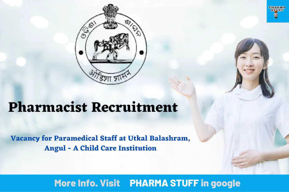 Vacancy for Paramedical Staff at Utkal Balashram, Angul - A Child Care Institution