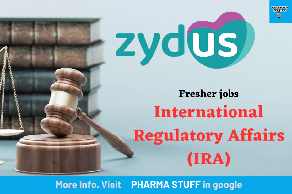 Zydus life sciences fresher International Regulatory Affairs (IRA) job openings in the Ahmedabad location 