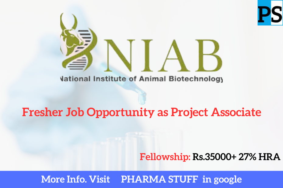 NIAB Job Opportunity as Project Associate for M pharma & Life sciences students