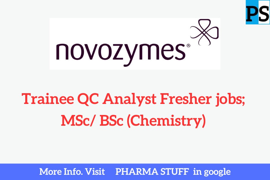 Novozymes Trainee QC Analyst Fresher jobs; MSc/ BSc (Chemistry)