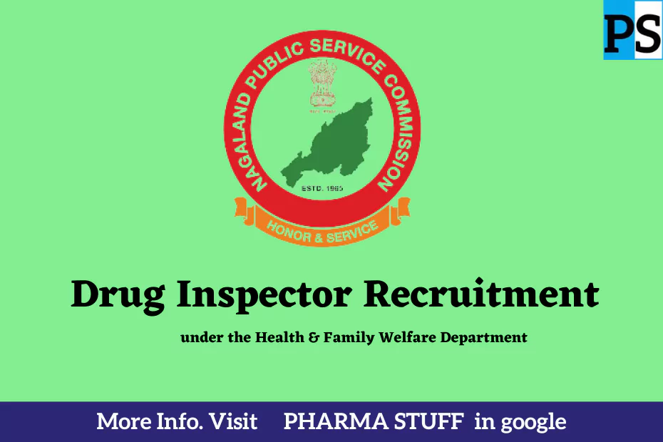 Drug Inspector Recruitment; Nagaland Public Service Commission under the Health & Family Welfare Department.