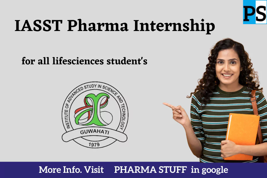 IASST Pharma Internship opportunity for all lifesciences students